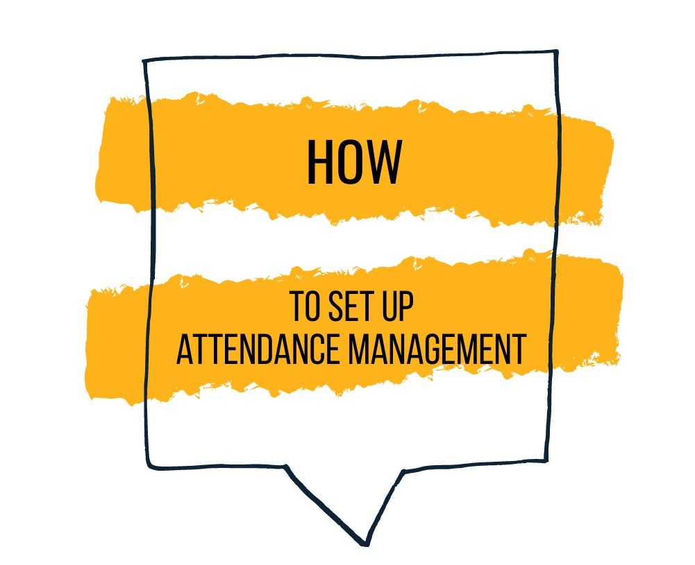 a bubble with words how to set up attendance management 
