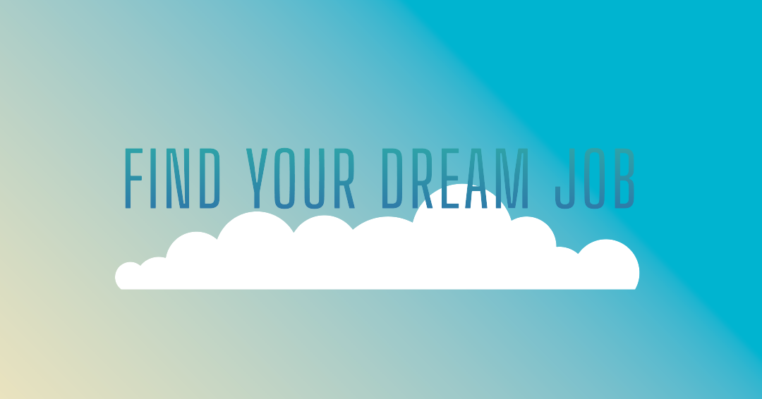 words find your dream jobs over the cloud background 