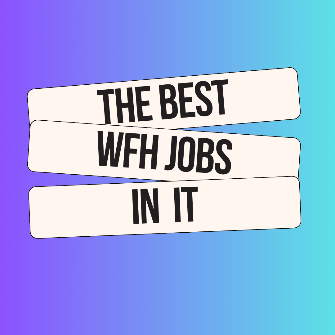 the best WFH jobs in IT banner 