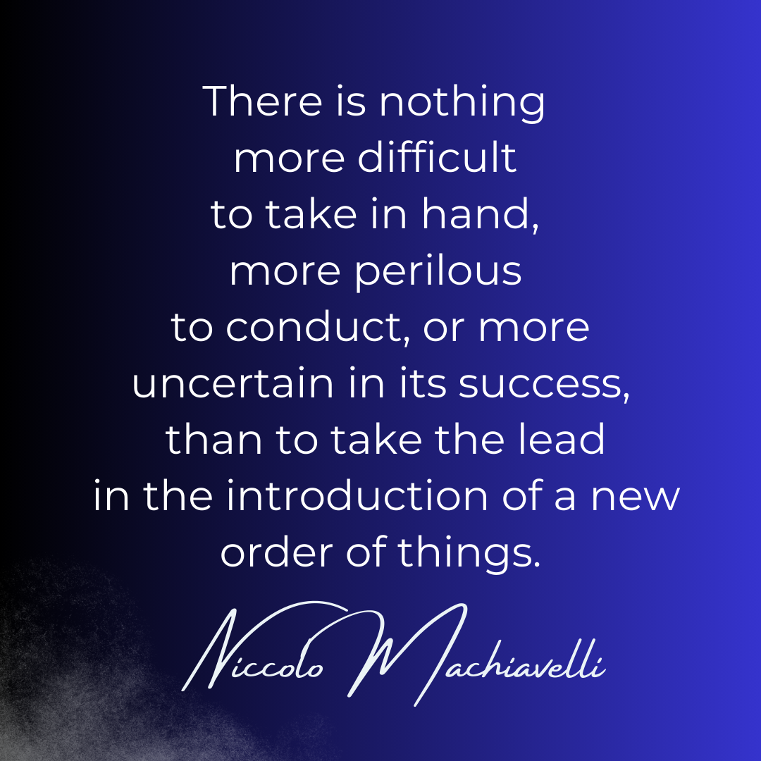 quote on changes by Machiavelli 