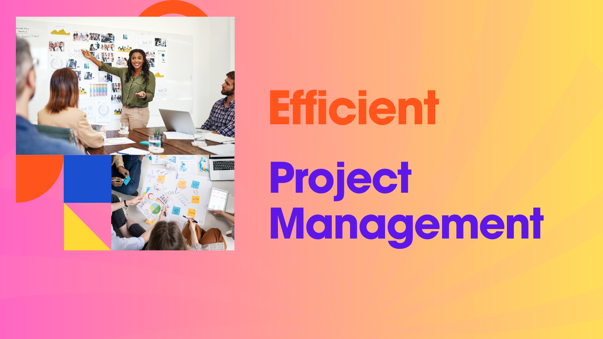 yellow pink background with words efficient project management