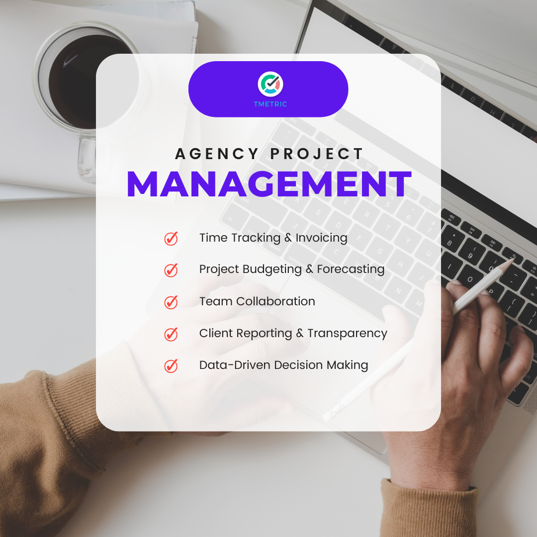 Master Agency Project Management With TMetric Tips Tools And Best 