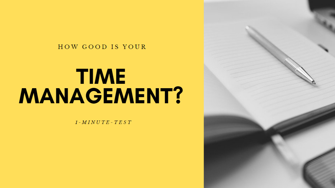 1-Minute-Test to Assess Your Time Management Skills