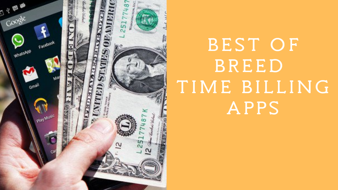 Best of Breed Time Billing Apps to Get Paid