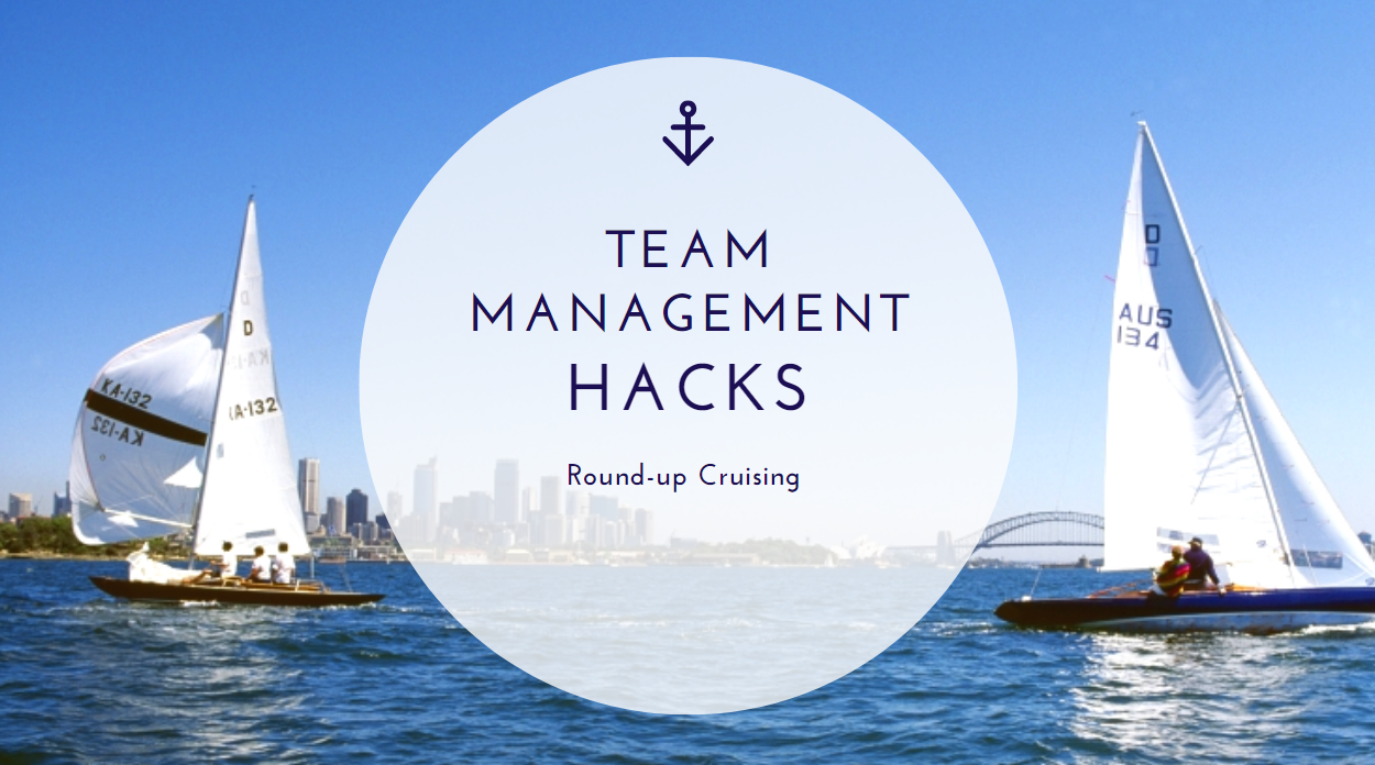 Team Management Hacks Round-up
