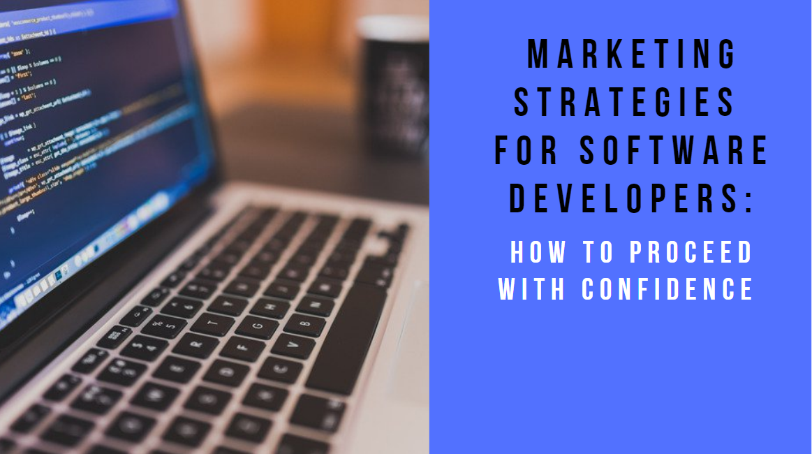 7 Marketing Strategies for Software Development Companies