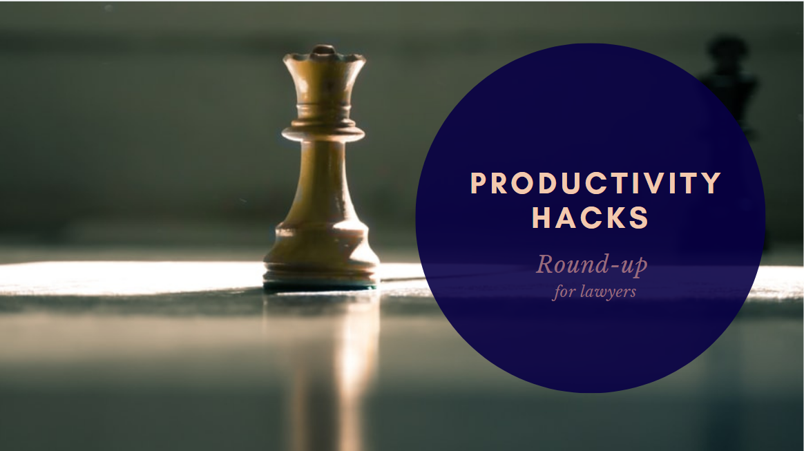 Productivity Hacks for Lawyers Round-up