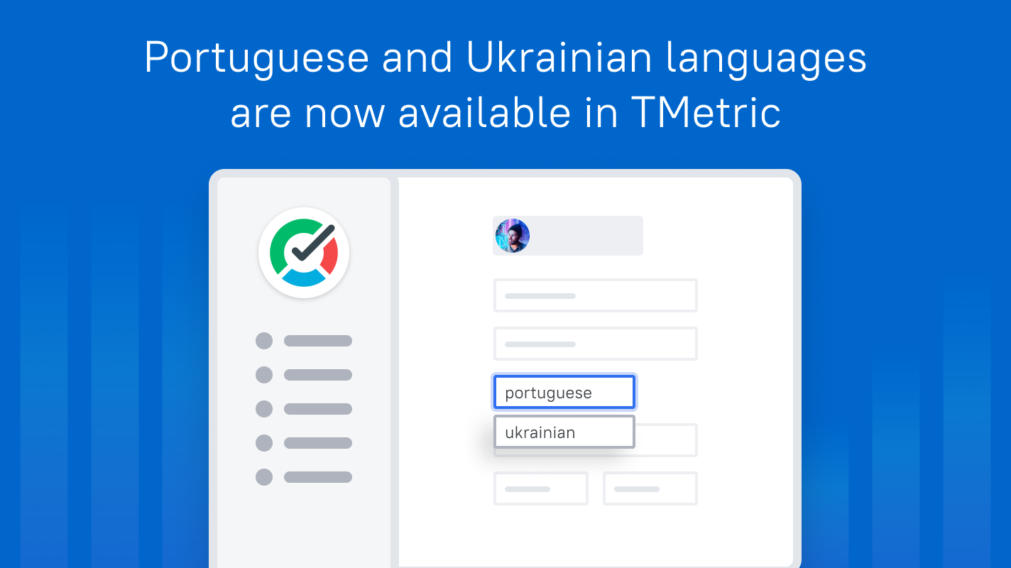 Portuguese and Ukrainian languages are supported in TMetric