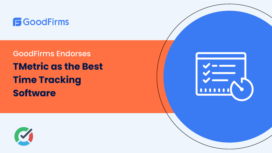 GoodFirms Endorses TMetric as the Best Time Tracking Software