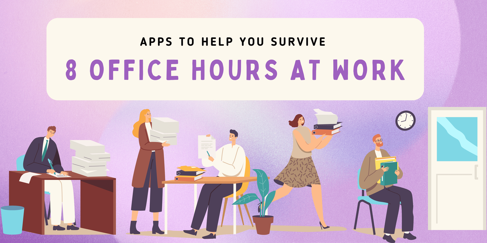 9 apps to help you survive 8 office hours at work