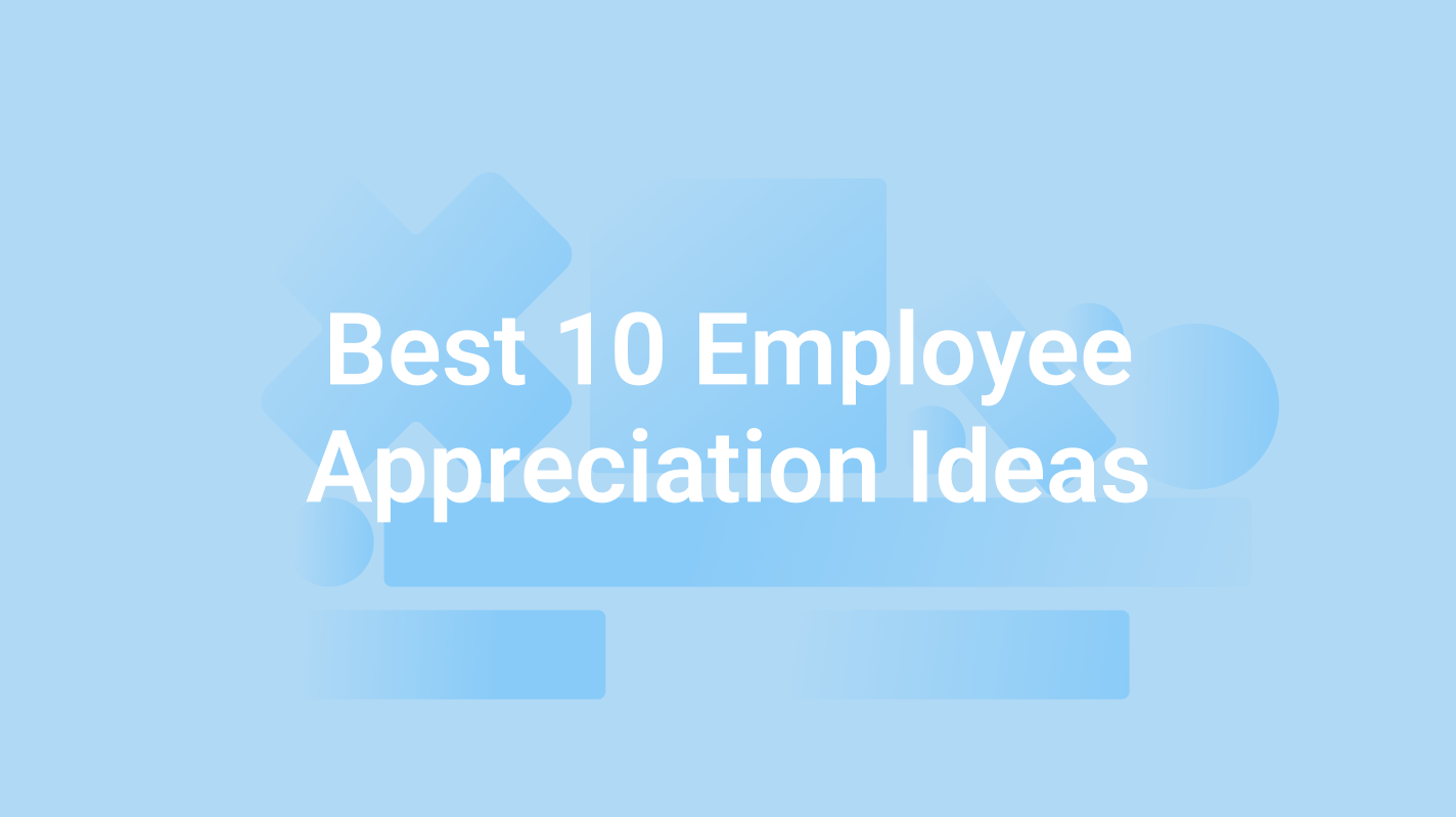 Best 10 Employee Appreciation Ideas