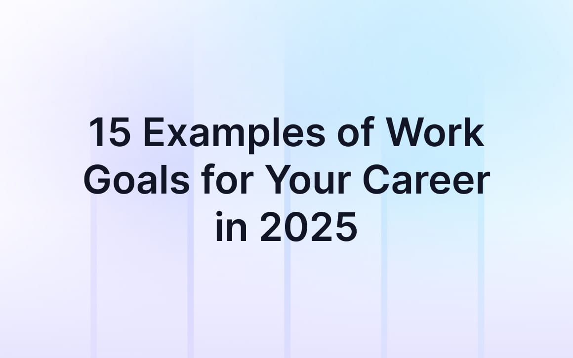 15 Examples of Work Goals for Your Career in 2025