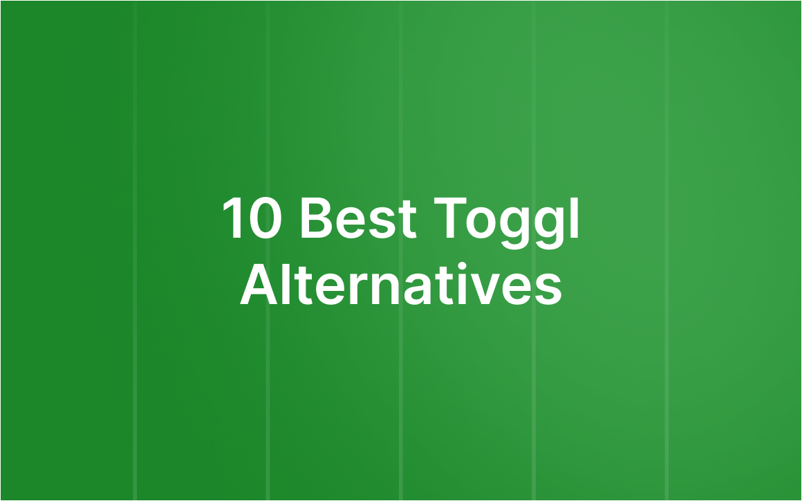 10 Best Toggl Alternatives for 2026 (Free & Paid Options Compared)