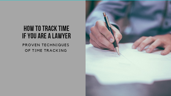 How Lawyers and Attorneys Track Their Time