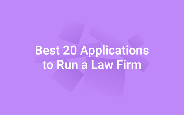 Apps for Lawyers - Best 20 Applications to Run a Law Firm