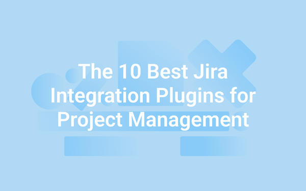 10 Best Jira Plugins for Project Management