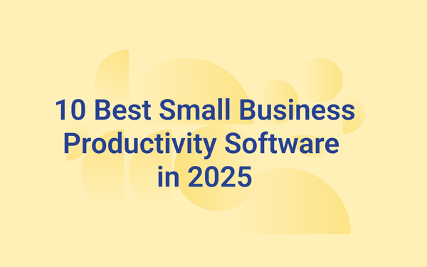 10 Best Small Business Productivity Software in 2025