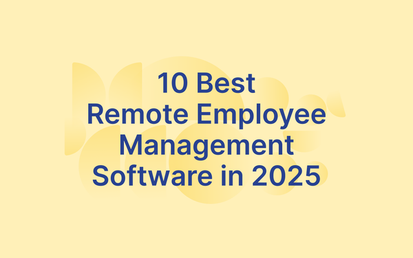 10 Best Remote Employee Management Software In 2025