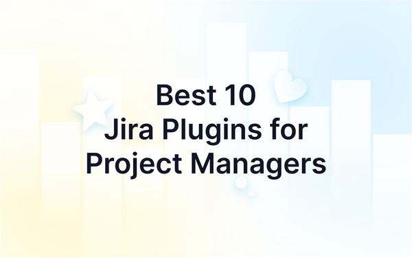 10 Best Jira Plugins for Project Management