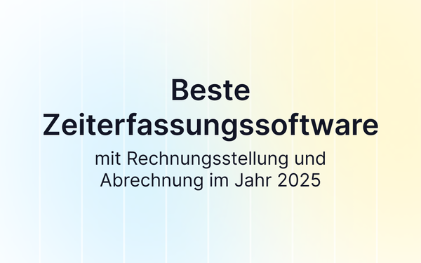 Beste Zeiterfassungssoftware mit Rechnungsstellung und Abrechnung im Jahr 2025