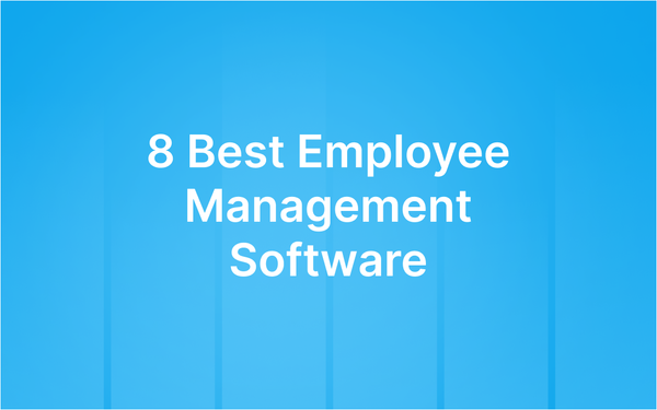 8 Best Employee Management Software for 2026