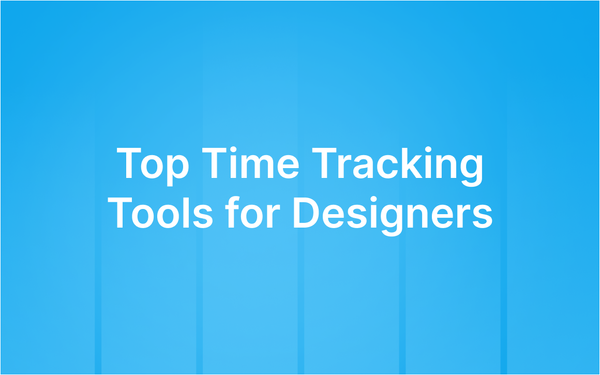 Top 5 Time Tracking Tools for Designers in 2026