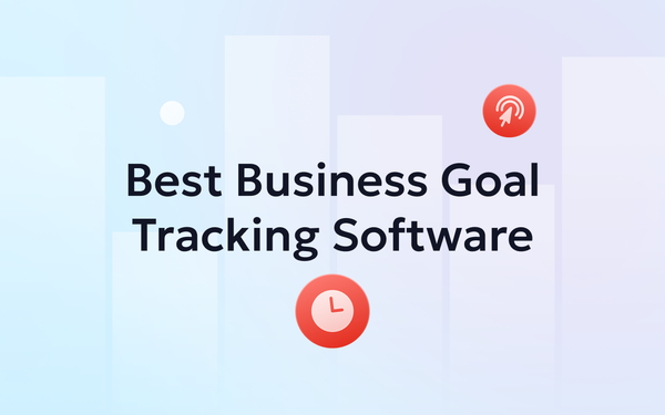 7 Best Business Goal Tracking Software in 2026